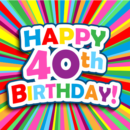 HAPPY 40th BIRTHDAY! colorful typography greeting card