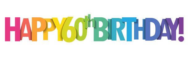 HAPPY 60th BIRTHDAY! rainbow gradient typography banner HAPPY 60th BIRTHDAY! rainbow gradient vector typography banner happy birthday words stock illustrations