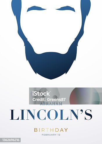 istock Abraham Lincoln's Birthday, February 12. Festive poster. Symbol of a man with beards. Birthday of the 16th US President. 1362696216