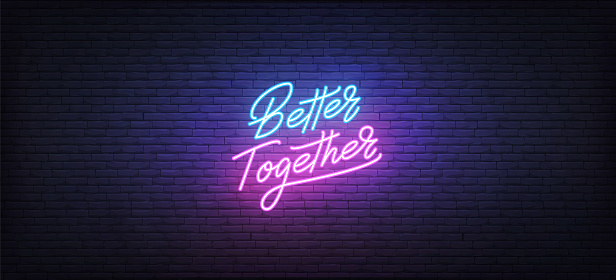 Better Together neon sign. Glowing neon lettering Better Together template.