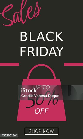 istock Black friday day vertical banner with the lettering Sales, Shop now button and a shopping bag with the text Up to 50% off. Flat style and minimal design. Vectorized. Black, white and pink colors. 1352001664