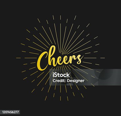 istock Cheers. Sunburst Line Rays. For Greeting Card, Poster and Web Banner. Vector Illustration, Design Template. 1201456277