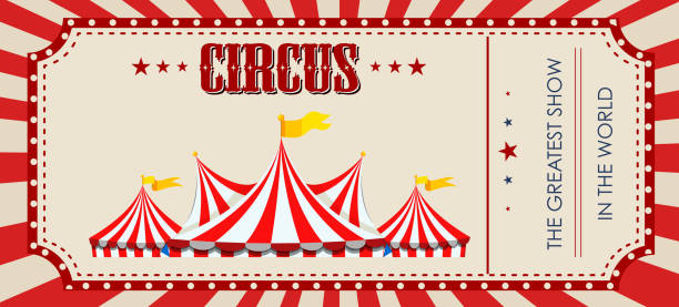eine zirkus-ticket-vorlage - circus stock-grafiken, -clipart, -cartoons und -symbole
