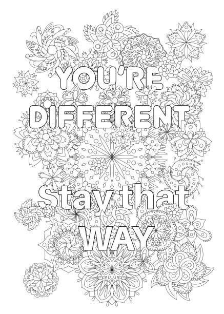 Coloring book for adults with inspirational quote Vector coloring book for adults with inspirational quote and mandala flowers in the tangled style. You are different, stay that way quote coloring pages stock illustrations