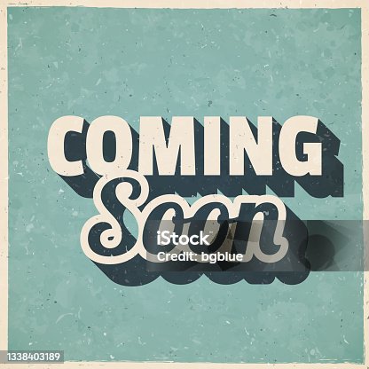 istock Coming Soon. Icon in retro vintage style - Old textured paper 1338403189