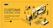 Customs control zone online services isometric vector web banner with customs officers inspecting commercial cargo crossing state border on truck line art illustration. Enforcement agency landing page