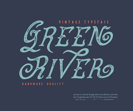 Font Green River. Old retro typeface design. Hand made type alphabet. Authentic letters, numbers, punctuation. Script art for antiquated print, graphic vintage vector badge label logo banner poster