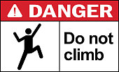 Do not climb danger warning sign. Hazardous safety signs and symbols.