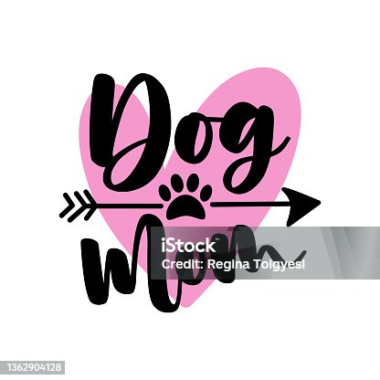 istock Dog Mom - calligraphy with paw print, and arrow symbol 1362904128