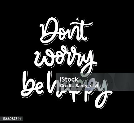istock Don't worry be happy, hand lettering, motivational quotes 1366087844