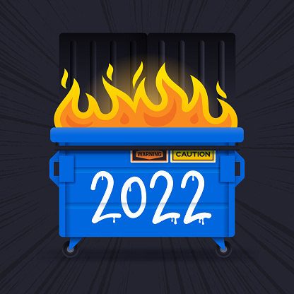 2022 Dumpster Fire