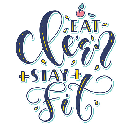 Eat clean stay fit - colored handwritten calligraphy with doodle elements - Vector illustration isolated on white background.