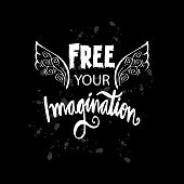 Free your imagination. Motivational quote.