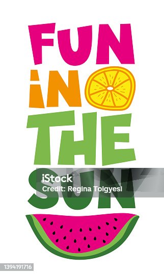 istock Fun in the sun - funny slogan with lemon and watermelon slice 1394191716