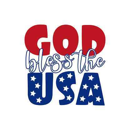 God bless the USA - Happy Independence Day, lettering design illustration.