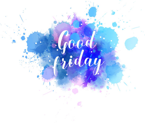 Good Friday - Christian holiday Good Friday - Christian holiday. Calligraphy on abstract watercolor paint splash. Blue colored. Vector illustration. good friday stock illustrations