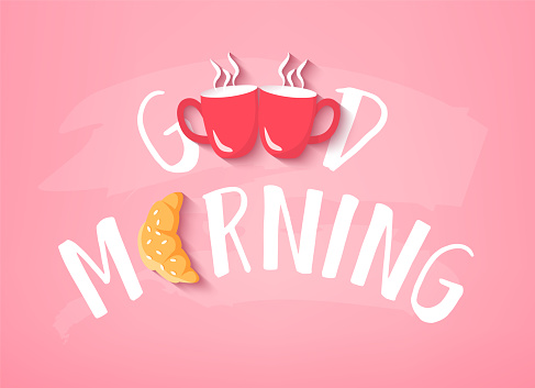 Good Morning Banner With Text Croissant And Two Red Cups On Pink ...