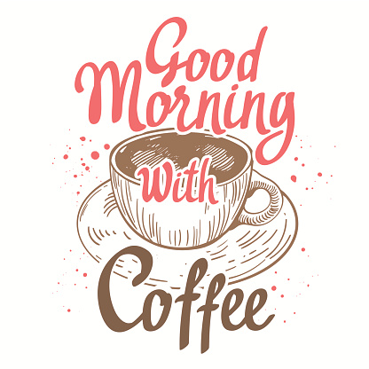 Good Morning Vector Illustration With Cup Of Coffee Stock Illustration ...