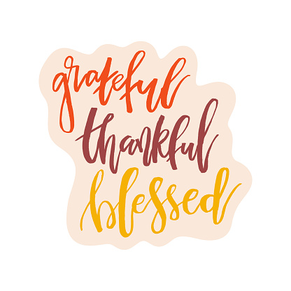 blessed grateful thankful thanksgiving happy quote vector inspirational christian slogan shirt lettering illustration typographic religious banners saying god posters prints