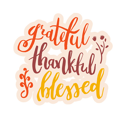Blessed Grateful Thankful
