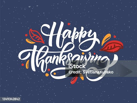 istock Hand drawn Thanksgiving typography poster. Celebration quote Happy Thanksgiving on textured background for postcard, Thanksgiving icon, logo or badge. Thanksgiving vector vintage style calligraphy 1349342842
