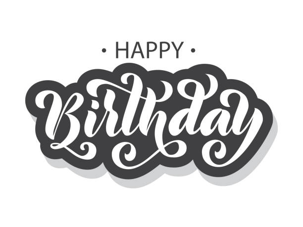 Happy birthday. Hand drawn Lettering card. Modern brush calligraphy Vector illustration. Text on white background. Happy birthday. Hand drawn Lettering card Modern brush calligraphy Vector illustration. Typography design for print greetings card, shirt, banner, poster. Text isolated on white background. Monochrome happy birthday words stock illustrations