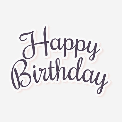 Happy Birthday Lettering In A Cursive Font Decorative Vector Illustration For Festive Greeting Card Party Invitation Stock Illustration Download Image Now Istock