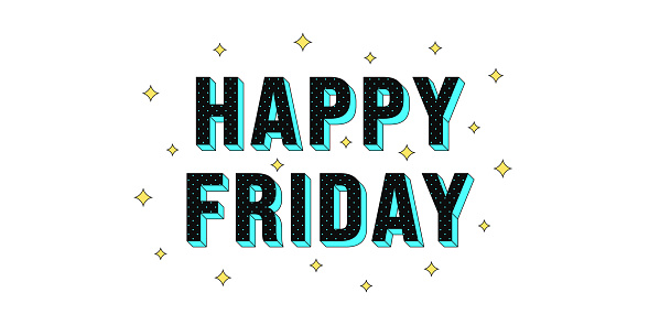 Happy Friday poster. Greeting text of Happy Friday