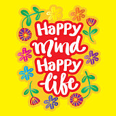 Happy mind happy life. Motivational quote.