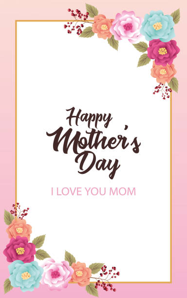 happy mothers day card with flowers square frame happy mothers day card with flowers square frame vector illustration design mother borders stock illustrations