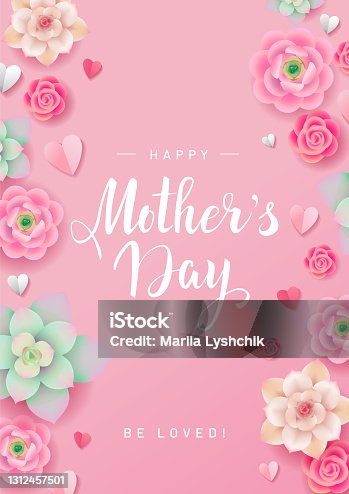 istock Happy Mother's day vector poster design concept. Flowers and paper hearts illustration on pink background with handwritten calligraphic phrase. Be loved! 1312457501