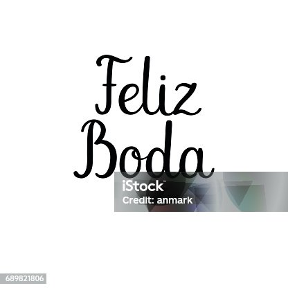 istock Happy wedding calligraphy text in Spanish. Handwritten inscription. Feliz Boda 689821806