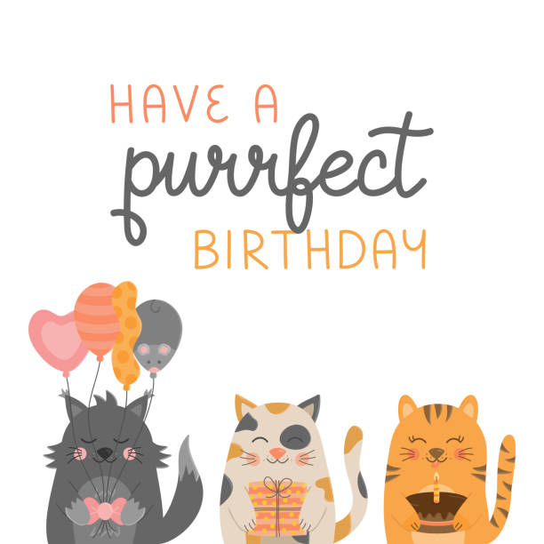 Have a purrfect birthday cat greeting card Have a purrfect birthday, funny cat vector illustration. Hand drawn and handwritten greeting card with cute kittens holding balloons, gift and cake. Isolated. happy birthday cat stock illustrations