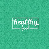 Healthy food - motivational poster or banner with hand-lettering phrase on green background with trendy linear icons and signs of fruits and vegetables - vector illustration