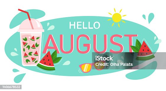 istock Hello August. Cool summer drink with watermelon and mint. Lettering. For printing on postcard or calendars, brochures, posters, T-shirts. Vector illustration 1406678532