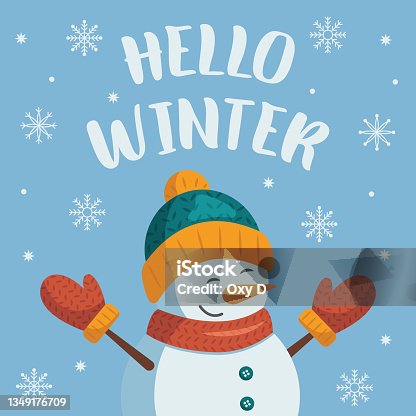 istock Hello winter. Greeting card with snowman and snowflakes. Snowman in in a hat, scarf and mittens rejoices at the arrival of winter. Vector illustration in cartoon style. 1349176709