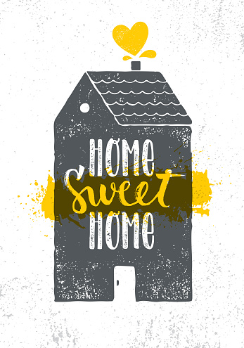 Home Sweet Home. Inspiring Inspiring Creative Motivation Quote Poster Template.