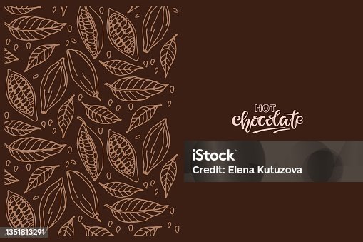 istock Hot chocolate calligraphy lettering on dark brown background and cocoa beans sketch border. Vector illustration in flat style For cafe menu, pack design, print design, poster, web banner 1351813291