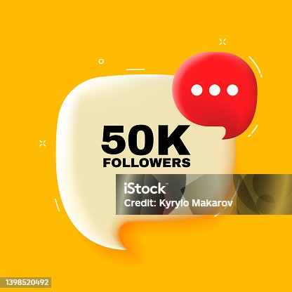 istock 50 k followers. Speech bubble with 50 k followers text. 3d illustration. Pop art style. Vector line icon for Business and Advertising 1398520492