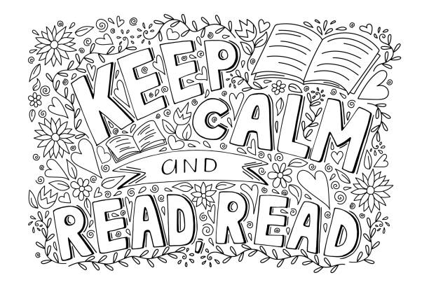 Keep calm and read a book inspirational motivational quote with pattern, hand drawn doodle sketch style vector illustration Keep calm and read a book inspirational motivational quote with pattern, hand drawn doodle sketch style vector illustration quote coloring pages stock illustrations