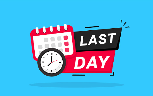 Last day countdown badge. Calendar and watch icon. Calendar deadline. Reminder. Time appointment, reminder date concept. Marketing announcement. Last chance sale offer promo stamp in flat style.