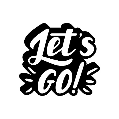 Let S Go Vector Lettering Quote Hand Drawn Illustration Phrase Stock ...