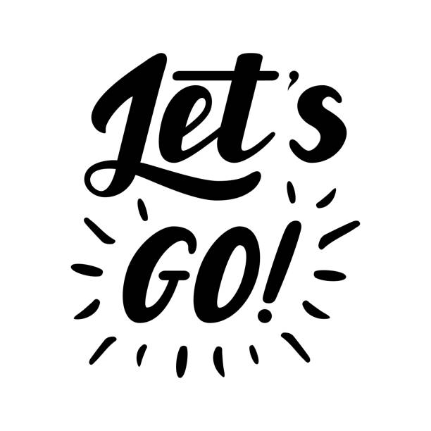 Lets Go Illustrations, Royalty-Free Vector Graphics & Clip Art - iStock