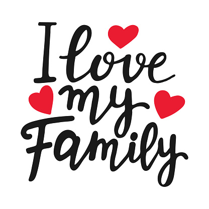 I Love My Family Unique Quote Modern Brush Pen Lettering I Love My Family Unique Quote Modern Brush Pen Lettering