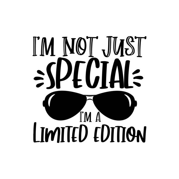 I'm Not Just Special I'm A Limited Edition- funny phrase with sunglasses. I'm Not Just Special I'm A Limited Edition- funny phrase with sunglasses. Good for Birthday gift , t shirt print, poster, banner, and gift design. humorous happy birthday images stock illustrations