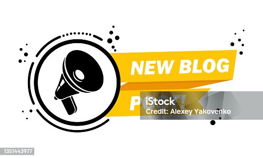 istock Megaphone with New blog post speech bubble banner. Loudspeaker. Label for business, marketing and advertising. Vector on isolated background. EPS 10 1351443977