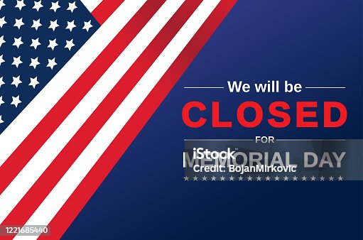 istock Memorial Day card. We will be closed sign. Vector 1221685440