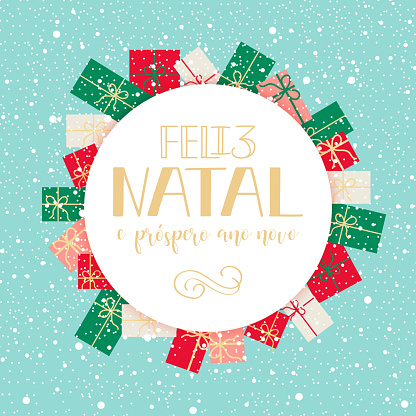 Merry Christmas and Happy New Year greeting card in Portuguese: Feliz Natal e prospero Ano Novo.