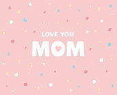 istock Mother's Day greeting card design with abstract spotted trendy background and text. Love you Mom card. - Vector 1303515680