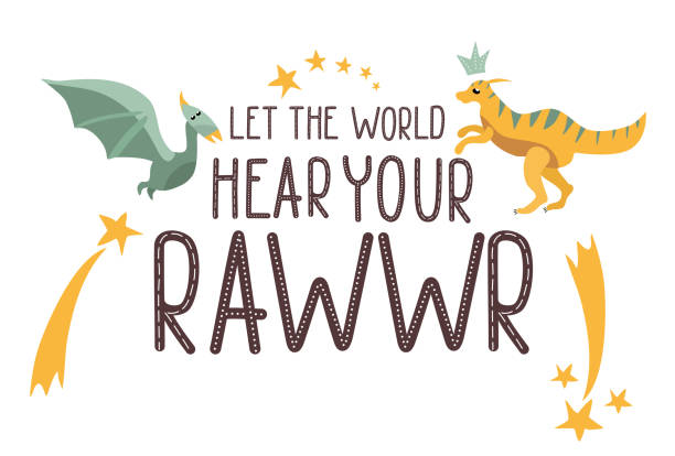Motivational Dino quote.Let the world hear your Roar text.Cute baby reptiles.Hand drawn dinosaurs illustration.Sketch Jurassic animal.Childish funny comic font. Print for T-shirt.Lettering jurassic world stock illustrations